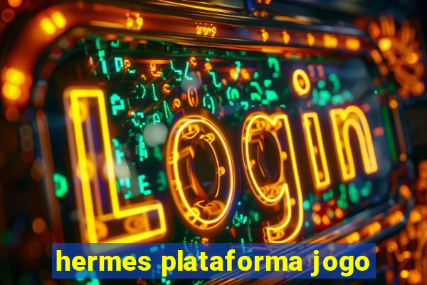 hermes plataforma jogo